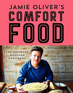 Jamie Oliver's Comfort Food 