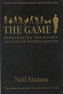 The Game [Paperback] [Jan 01, 2013] Neil Strauss 