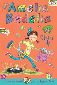 Amelia Bedelia Chapter Book #6: Amelia Bedelia Cleans Up 