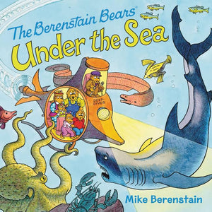 The Berenstain Bears Under the Sea 