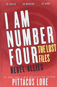 I Am Number Four: The Lost Files: Rebel Allies 