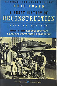 Short History of Reconstruction [Updated Edition] 