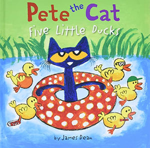 Pete the Cat: Five Little Ducks 