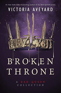 Broken Throne: A Red Queen Collection 