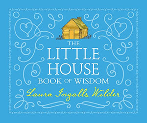 The Little House Book of Wisdom 