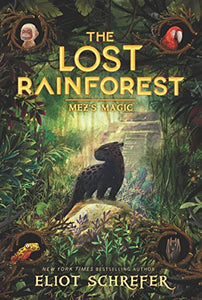 The Lost Rainforest #1: Mez's Magic 