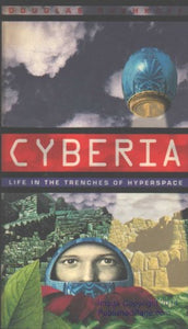 Cyberia : Life in the Trenches of Hyperspace 