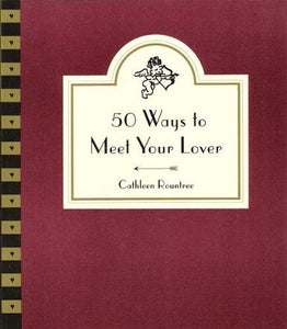 50 Ways to Meet You Lover 