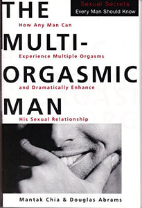 The Multi-Orgasmic Man 