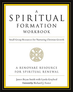 A Spiritual Formation Workbook 