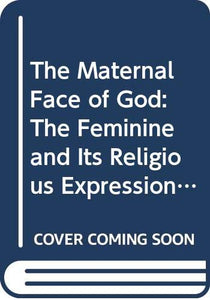 The Maternal Face of God 