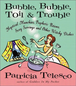 Bubble Bubble Toil and Trouble 