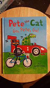 Pete the Cat Go, Pete, Go! 