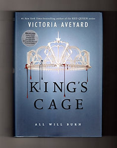 King's Cage: All Will Burn. First Edition, First Printing, Special B&N Edition with Scarlet Guard Timeline and Interview with Red Queen Director Elizabeth Banks. ISBN 9780062666826 