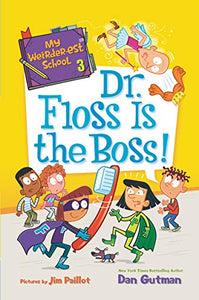 My Weirder-est School: Dr. Floss Is the Boss! 