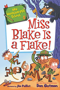 My Weirder-est School #4: Miss Blake Is a Flake! 