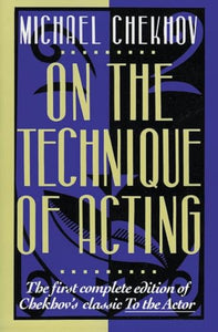 On the Technique of Acting 