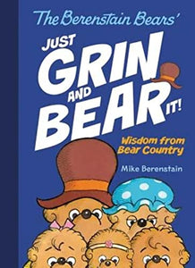 The Berenstain Bears' Just Grin and Bear It! 