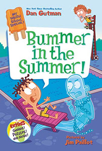 My Weird School Special: Bummer in the Summer! 