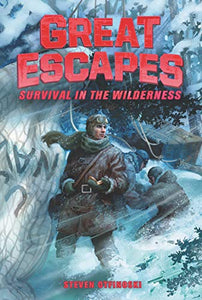 Great Escapes #4: Survival in the Wilderness 