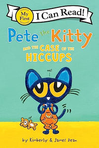 Pete the Kitty and the Case of the Hiccups 