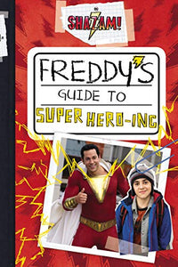 Shazam!: Freddy's Guide to Super Hero-Ing 