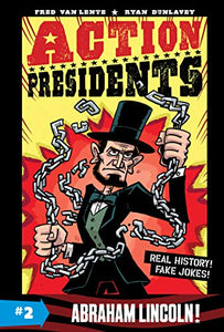 Action Presidents #2: Abraham Lincoln! 