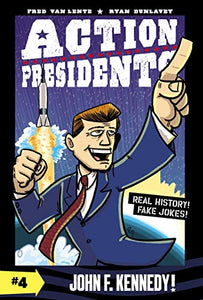 Action Presidents #4: John F. Kennedy! 