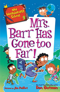 My Weirder-est School #9: Mrs. Barr Has Gone Too Far! 