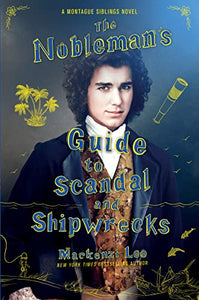 The Nobleman's Guide to Scandal and Shipwrecks 