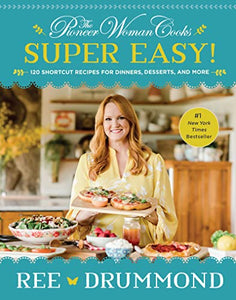 The Pioneer Woman Cooks--Super Easy! 