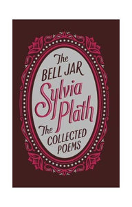 The Bell Jar/The Collected Poems (Barnes & Noble Collectible Editions) 