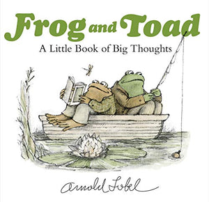 Frog and Toad: A Little Book of Big Thoughts 