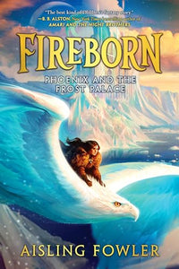 Fireborn: Phoenix and the Frost Palace 