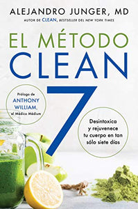 Clean 7 \ El M�todo Clean 7 (Spanish Edition) 