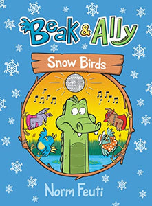 Beak & Ally #4: Snow Birds 