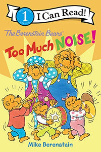 The Berenstain Bears: Too Much Noise! 