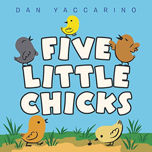 Five Little Chicks 