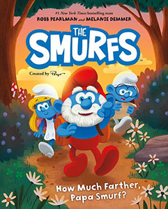 Smurfs: How Much Farther, Papa Smurf? 