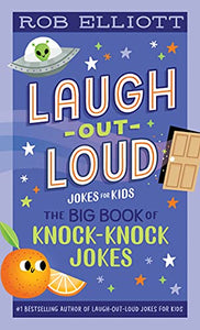 Laugh-Out-Loud: The Big Book of Knock-Knock Jokes 