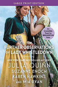 The Further Observations Of Lady Whistledown [Large Print] 