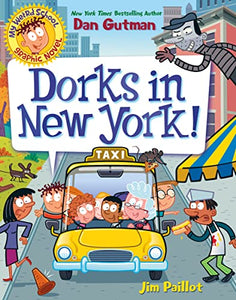 My Weird School Graphic Novel: Dorks in New York! 