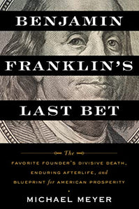 Benjamin Franklin's Last Bet 