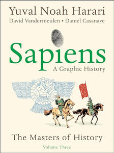 Sapiens: A Graphic History, Volume 3 