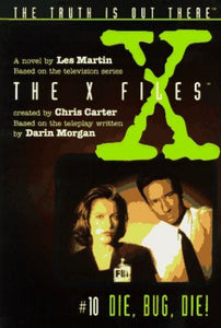 The X-Files 10: Die, Bug, Die 