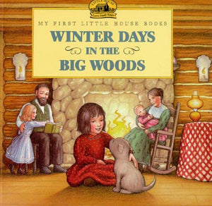 Winter Days in the Big Woods Picture Book 