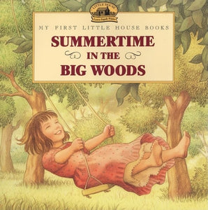 Summertime in the Big Woods 