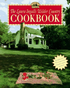 The Laura Ingalls Wilder Country Cookbook 