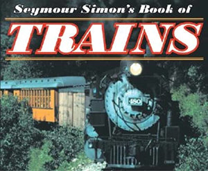 Seymour Simon's Book of Trains 
