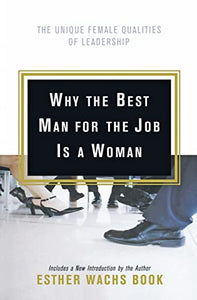 Why the Best Man for the Job Is a Woman 